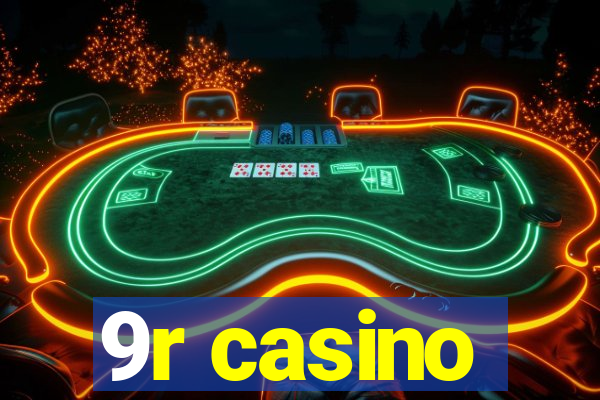 9r casino